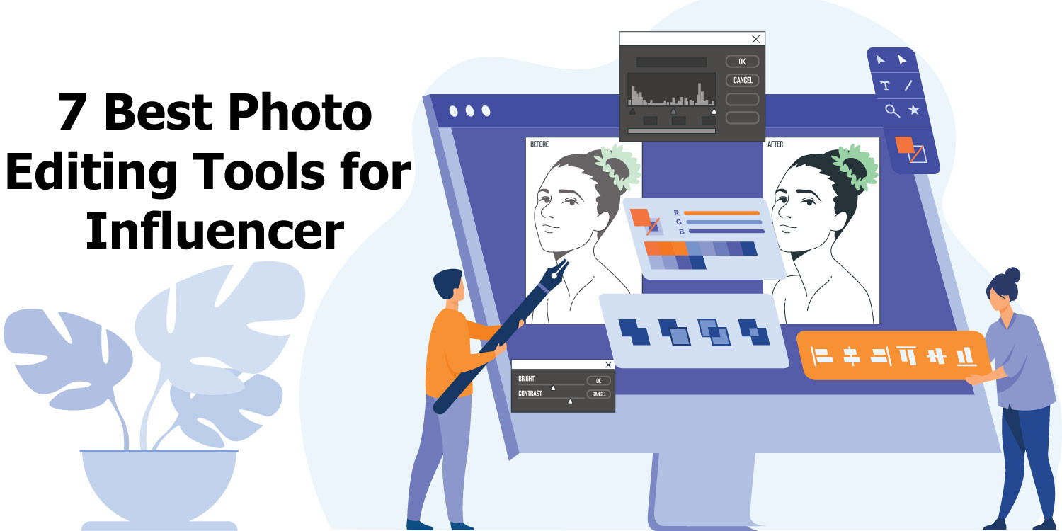 7 Best Photo Editing Tools for Influencer